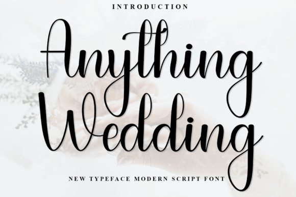 Anything Wedding: A Romantic Script Font for Celebratory Branding