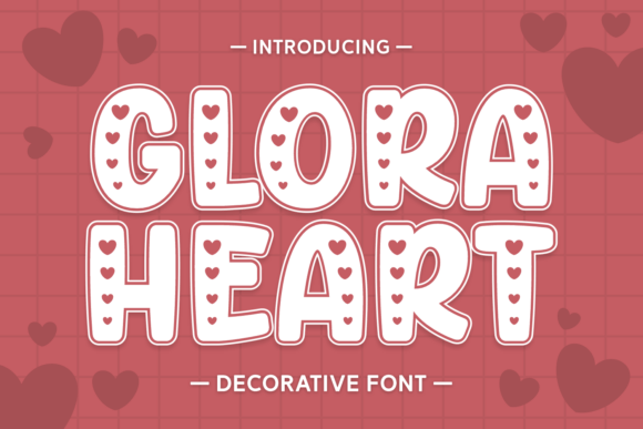Glora Heart: A Playful Decorative Font for Editorial Design