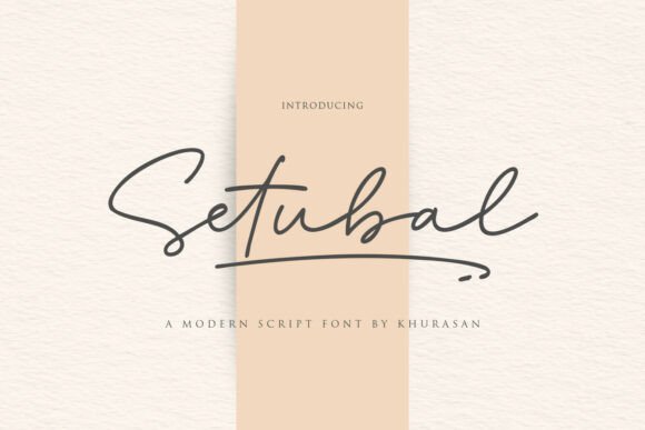 Setubal: The Modern Script Font for Impactful Campaigns